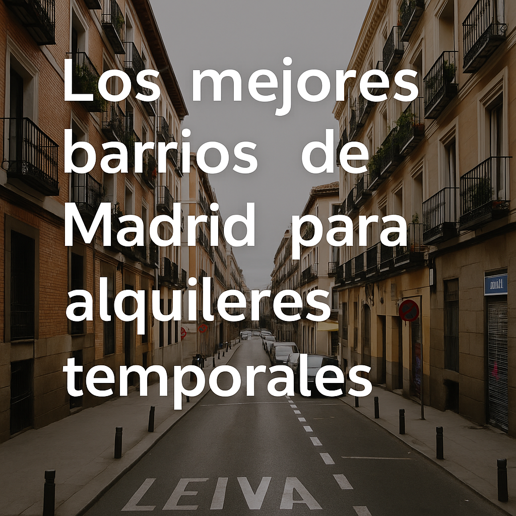 Los mejores barrios de Madrid para alquileres temporales